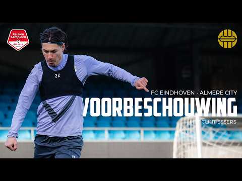 Voorbeschouwing FC Eindhoven - Almere City met Clint Essers