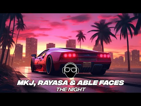 MKJ, Rayasa & Able Faces - The Night