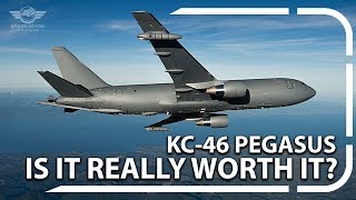 The KC-46 Pegasus: Was it worth all the headache?