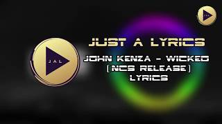 John Kenza Wicked Lyrics Video | Just A Lyrics | 2019