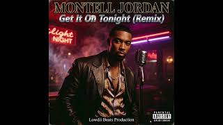 Montell Jordan - Get It On Tonight  (Remix Lowdii Edit)
