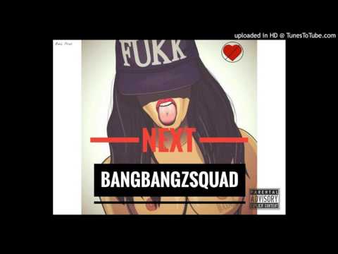 BangzSquad - NEXT (Official Audio)