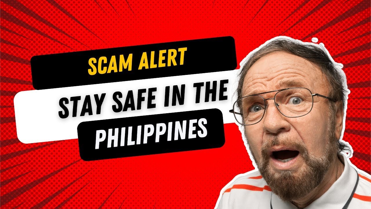 STOP Getting Scammed in the Philippines - Essential Tips to Stay Safe!