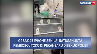 Toko Iphone Di Pekanbaru Dibobol, 25 Unit Raib Digasak Pelaku