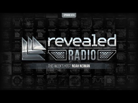 Revealed Radio 074 - Noah Neiman feat. Anna Yvette