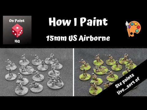 How I paint - 15mm US Airborne