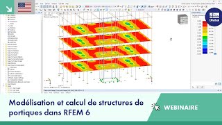 Webinaire | Modélisation et calcul de structures de portiques dans RFEM 6 à l'aide du module complémentaire Modèle de bâtiment