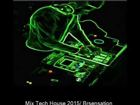 Tech House Mix 2015 ! ( GROOVE ) Brsensation