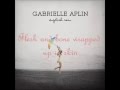 Evaporate- Gabrielle Aplin Lyrics (on screen) 