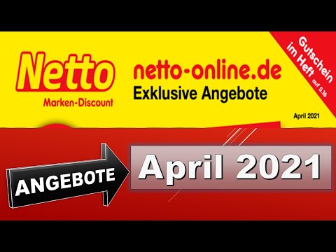 NETTO EXKLUSIVE ANGEBOTE APRİL 2021 LIDL / ALDI / EDEKA - NEUE PRODUKTE Prospekt
