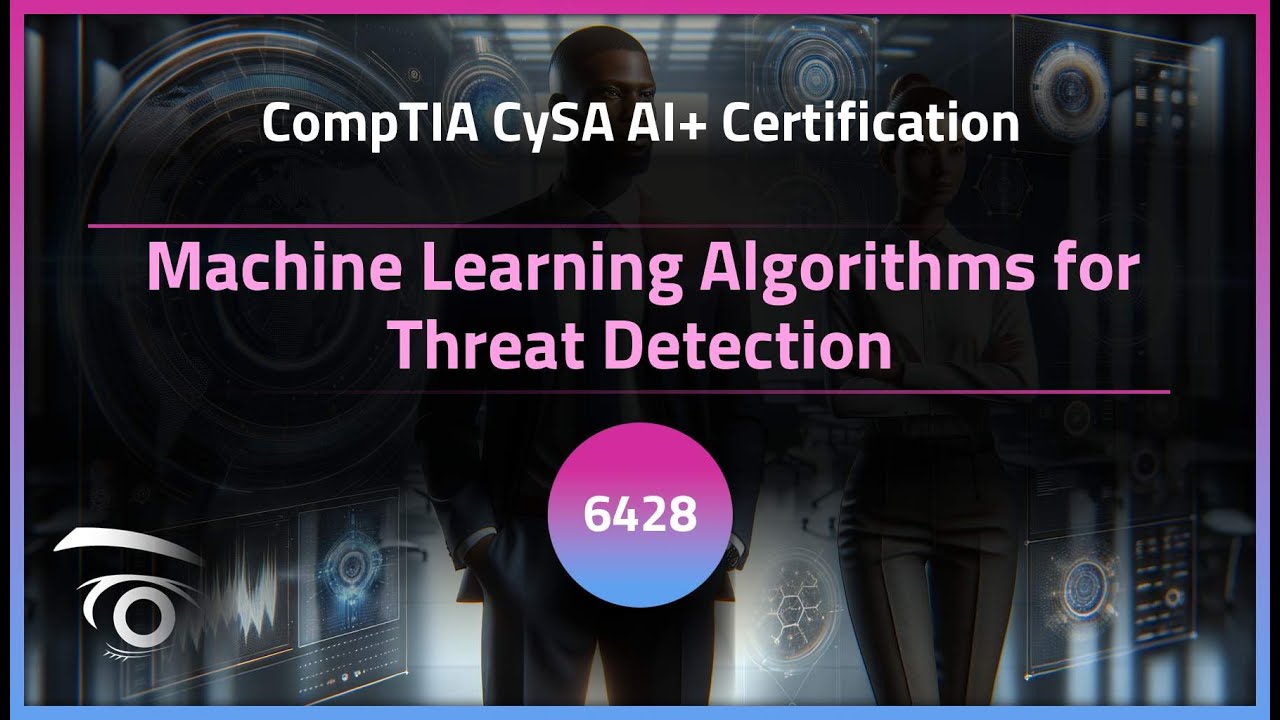 Machine Learning Algorithms for Threat Detection | Exclusive Lesson