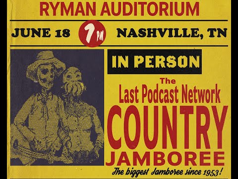 Last Podcast Network Country Jamboree PROMO