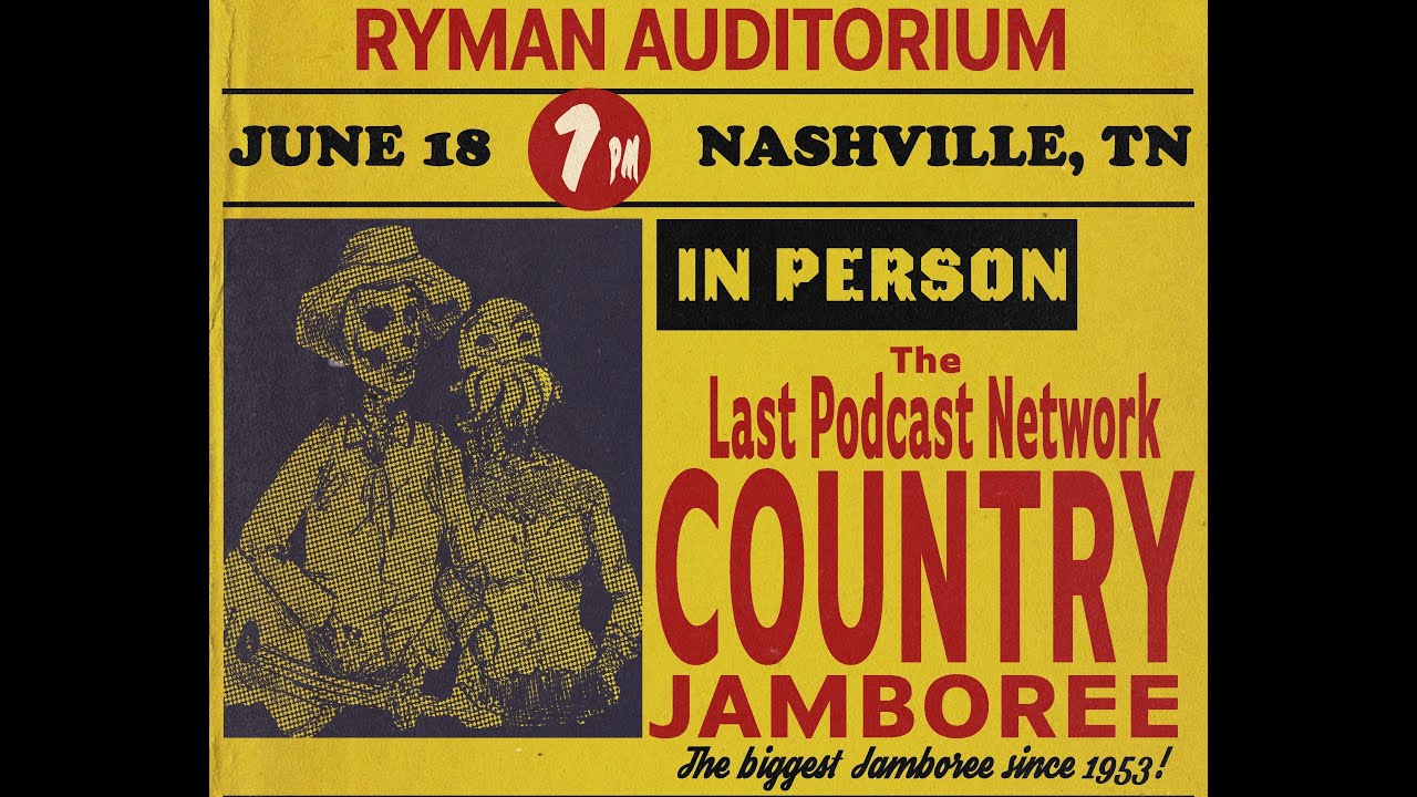 Last Podcast Network Country Jamboree PROMO