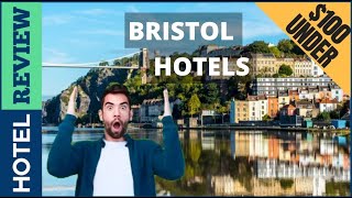 ✅Bristol: Best Hotel In Bristol [Under $100] (2022)