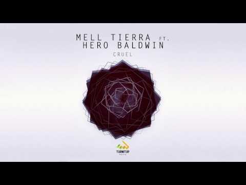 Mell Tierra ft. Hero Baldwin - Cruel [PREVIEW]