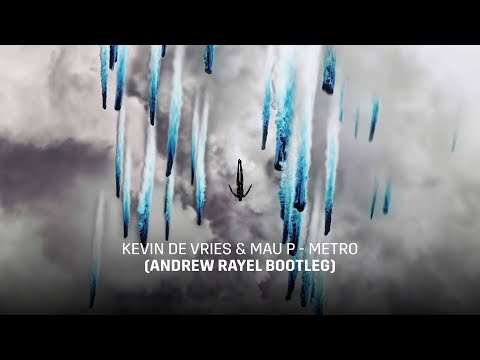 Kevin de Vries & Mau P - Metro (Andrew Rayel Bootleg)