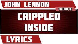 Crippled Inside - John Lennon tribute - Lyrics