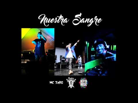 Dantes - Nuestra Sangre F.t Dj Neffta - MC Jarg 2016