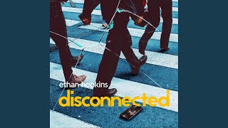 Disconnected