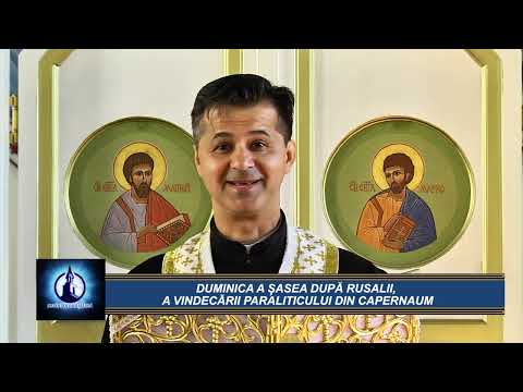 CUVANT DE INVATATURA  DUMINICA A ȘASEA DUPĂ RUSALII, A VINDECĂRII PARALITICULUI DIN CAPERNAUM