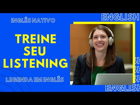 PRATIQUE SUA COMPREENSÃO DO INGLÊS!