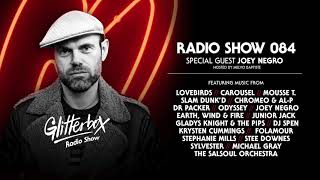Glitterbox Radio Show 084: Joey Negro
