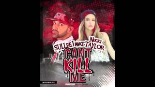 Sullee J & Nikki Taylor - Can't Kill Me [Prod. By Relta Beats]