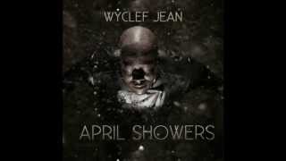 Wyclef Jean - Yacht Club - Wyclef Introducing Skiff (April Showers)