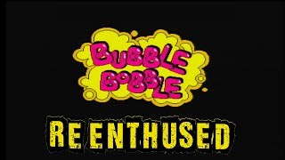 Re-enthused - Bubble Bobble Review