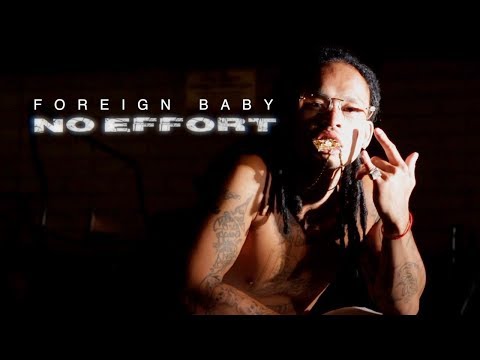 Foreign Baby - No Effort Freestyle [BayAreaCompass]