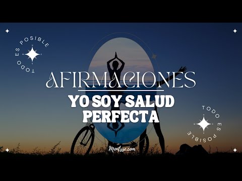 Afirmaciones para la salud 🍃 [ YO SOY SALUD PERFECTA ]