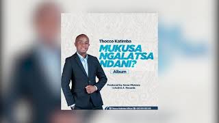 Download lagu Thocco Katimba - Mukusangalatsa Ndani mp3 Download lagu Thocco Katimba - Mukusangalatsa Ndani mp3