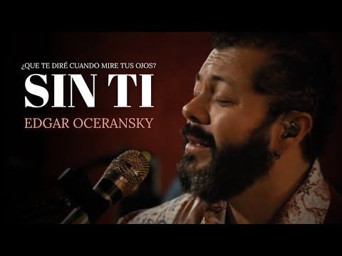 EDGAR OCERANSKY - SIN TI