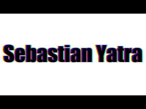 How to pronounce Sebastian Yatra?(SORT OF CORRRECTLY...)