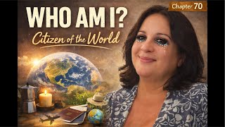 Chapter 70 | Who Am I? A Citizen of the World 🌍 Morning Coffee Reflections...