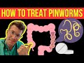 Doctor Explains HOW TO TREAT PINWORMS Aka Threadworms
