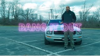 BANG IT OUT || DEWAYNE SMITHERS