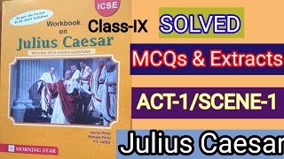 ICSE-IX |Julius Caesar workbook solutions 2023-24 | Act-1, Scene-1 Solved MCQs and Extract 🔥