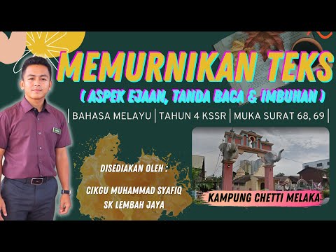 BM TAHUN 4 | MENGEDIT DAN MEMURNIKAN TEKS ASPEK EJAAN, TANDA BACA & IMBUHAN | KAMPUNG CHETTI MELAKA