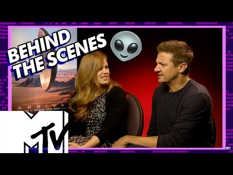 Arrivals Aliens BEHIND THE SCENES with Amy Adams & Jeremy Renner | MTV Movies