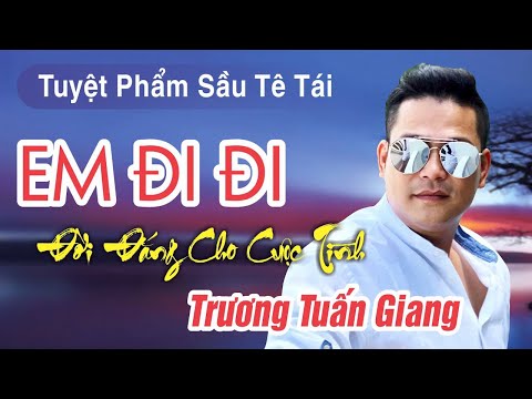 Đời đắng cho cuộc tình - Trương Tấn Sang