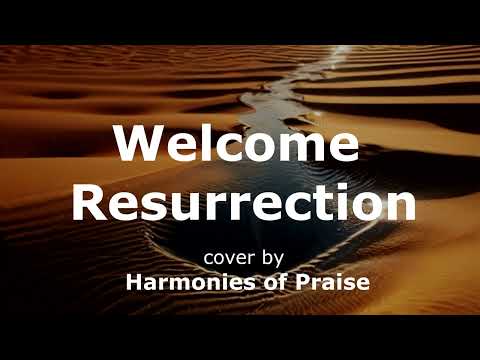 Elevation Worship - Welcome Resurrection  (cover by Harmonies of Praise) | Christian  Worship Music