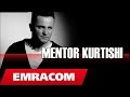 Mentor Kurtishi - Eja Po Te Pres