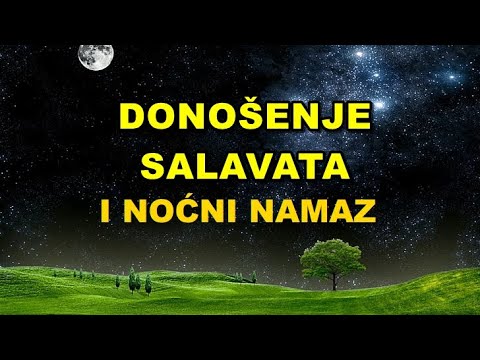 DONOŠENJE SALAVATA NA POSLANIKA S.A.V.S. I NOĆNI NAMAZ