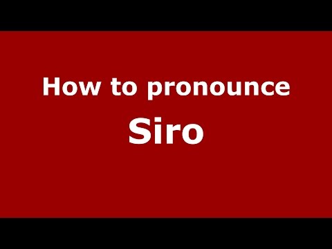 How to pronounce Siro