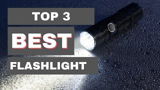 Top 3 best flashlight in 2022