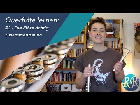 Flötenunterricht #2 - Querflöte zusammenbauen und einstellen