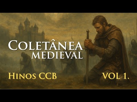 Coletanea Hinos CCB Medieval Vol. 1