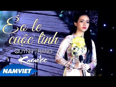 [KARAOKE] Éo Le Cuộc Tình - Quỳnh Trang