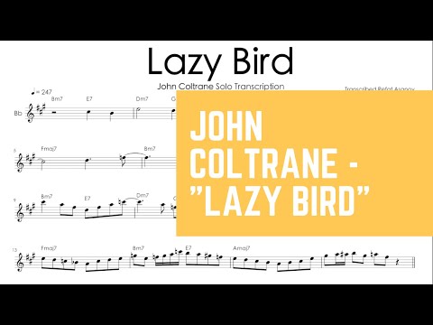 John Coltrane - "Lazy Bird" Tenor Saxophone Solo Transcription
